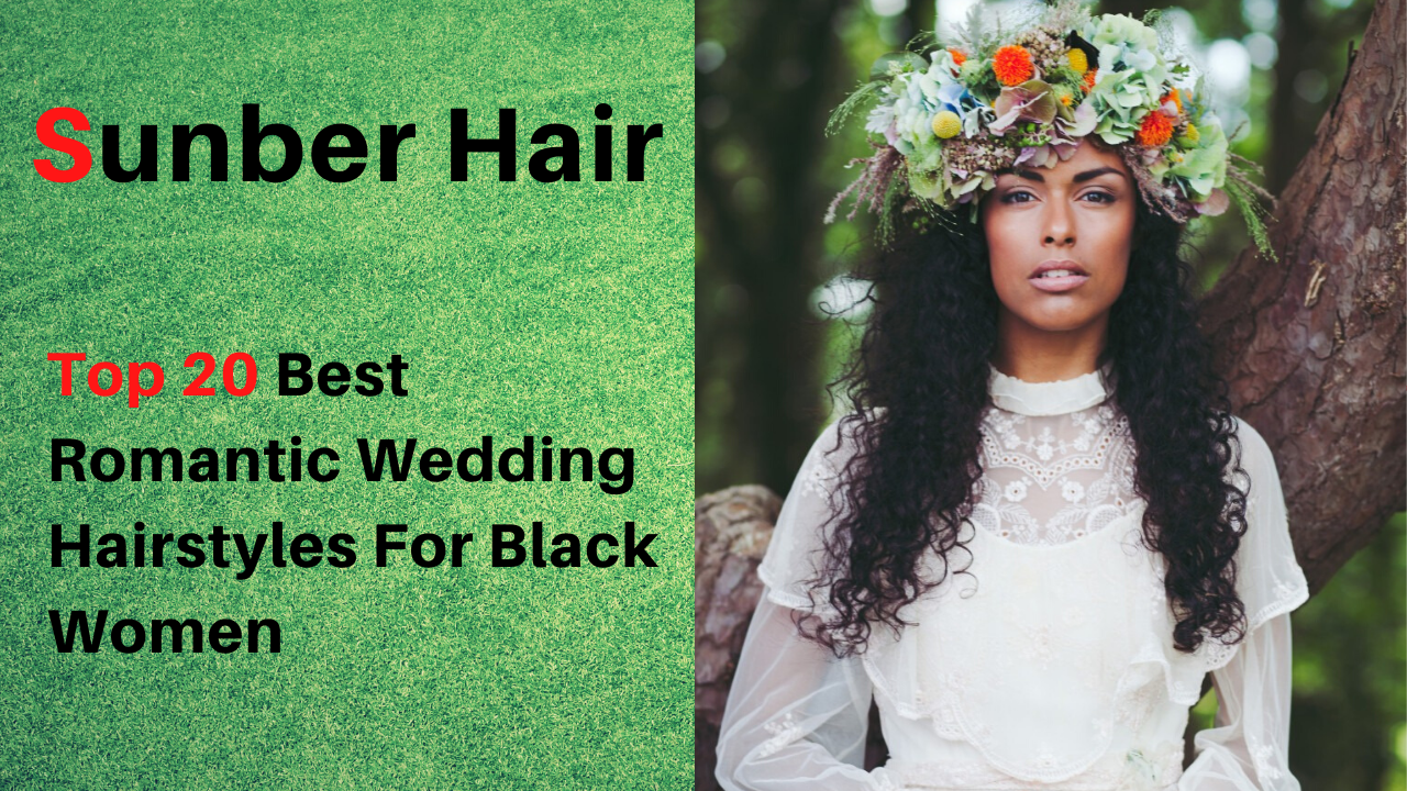 Top 20 Best Romantic Wedding Hairstyles For Black Women
