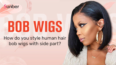 How do you style human hair bob wigs with side part?